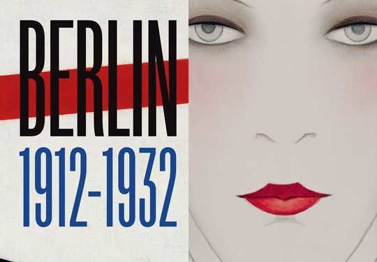 Berlin 1912-1932: de l’horreur de la guerre à la décadence